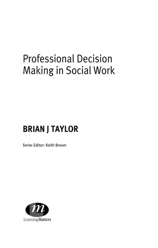 Professional Decision Making in Social Work