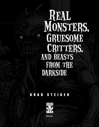 Real Monsters, Gruesome Critters, and Beasts from the Darkside