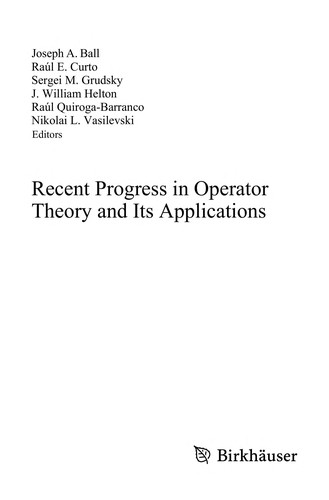 Recent Progress in Operator Theory and Its Applications
