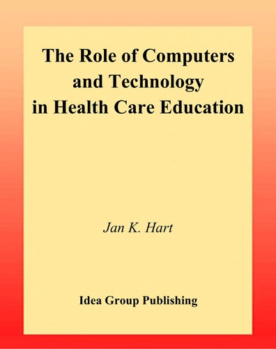 The Role of Computers and Technology in Health Care Education