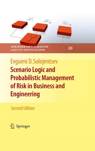 Scenario Logic and Probabilistic Management of Risk in Business and Engineering