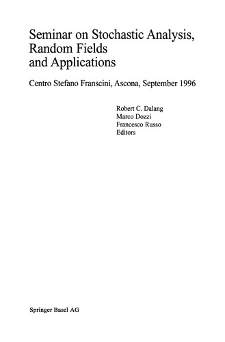 Seminar on Stochastic Analysis, Random Fields and Applications