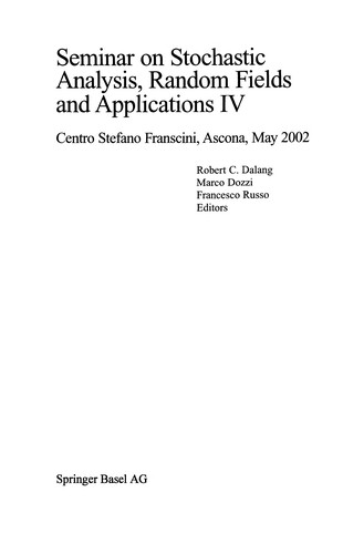 Seminar on Stochastic Analysis, Random Fields and Applications IV