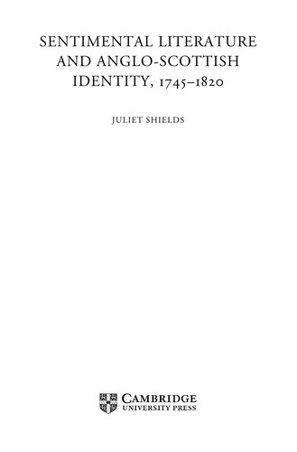 Sentimental literature and Anglo-Scottish identity, 1745-1820