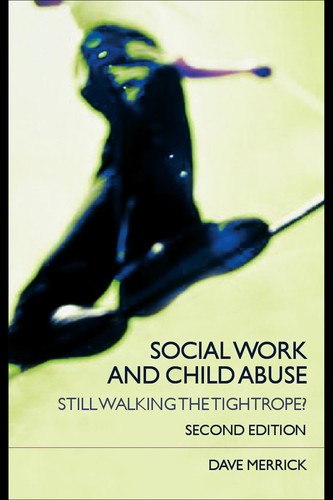 Social Work and Child Abuse: Still Walking the Tightrope?
