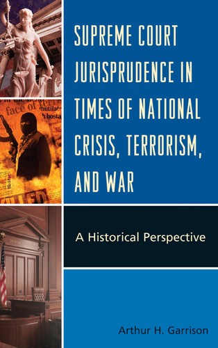 Supreme court jurisprudence in times of national crisis, terrorism, and war