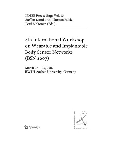 4th International Workshop on Wearable and Implantable Body Sensor Networks (BSN 2007)