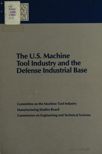 The U.S. Machine Tool Industry and the Defense Industrial Base