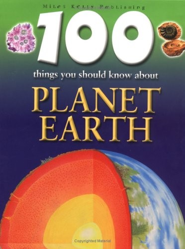 100 Things You Should Know About Planet Earth