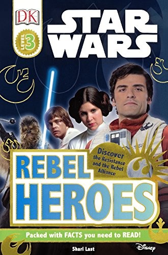 Star Wars: Rebel Heroes (DK Readers: Level 3)
