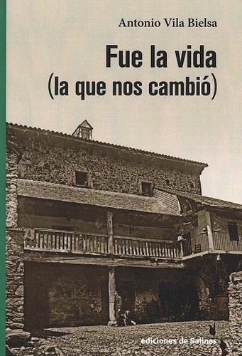 Fue la vida (la que nos cambió)