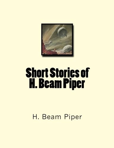 Short Stories of H. Beam Piper