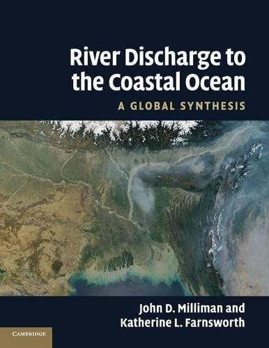 River discharge to the coastal ocean : a global synthesis - 1. edición
