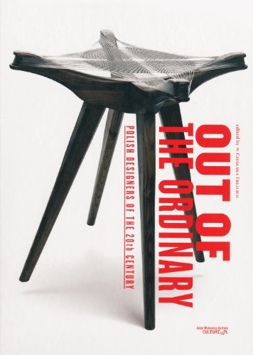 Out of the Ordinary: Polish Designers of the 20th Century
