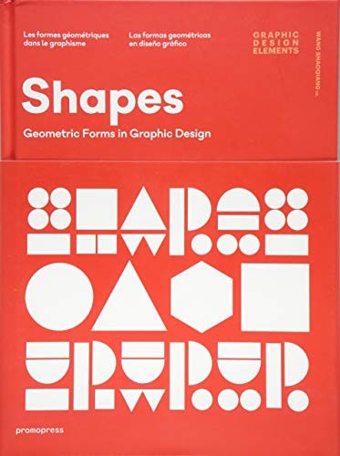 Shapes: Geometric Forms in Graphic Design (Graphic Design Elements)