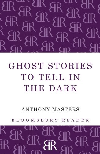 Ghost Stories to Tell in the Dark