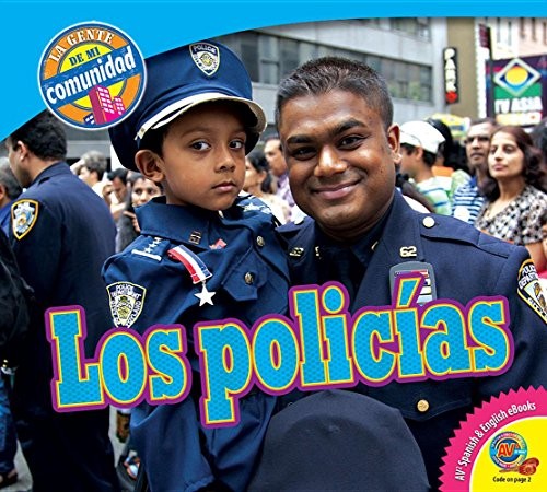Los policías / Police Officers (La gente de mi comunidad / People in My Community) (Spanish Edition)