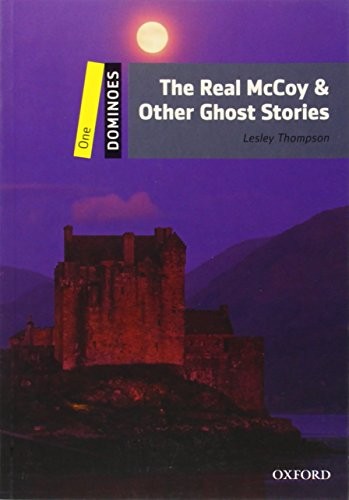 Dominoes: Level 1: 400-Word Vocabulary The Real McCoy & Other Ghost Stories
