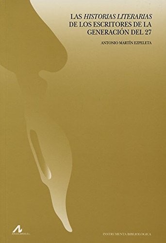 Las historias literarias de los escritores de la generación del 27