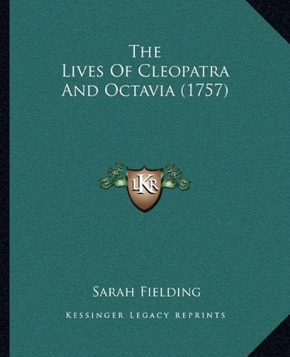 The Lives Of Cleopatra And Octavia (1757)