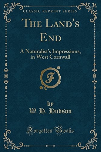 The Land's End: A Naturalist's Impressions, in West Cornwall