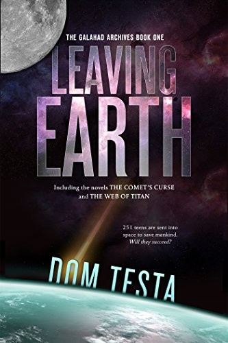 The Galahad Archives Book One: Leaving Earth (The Comet's Curse; The Web of Titan)