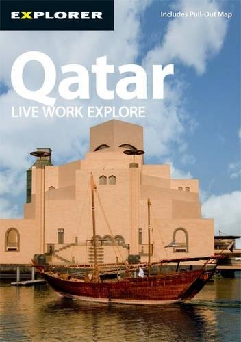 Qatar Complete Residents' Guide, 3rd: Live Work Explore (Explorer - Residents' Guides)