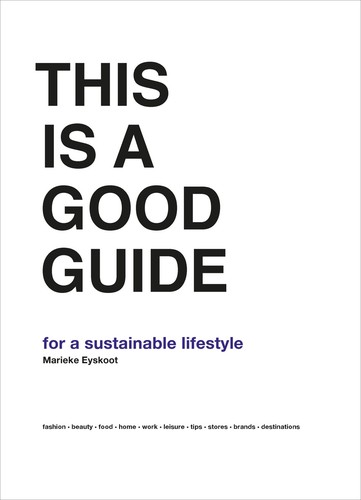 This is a Good Guide - for a sustainable lifestyle