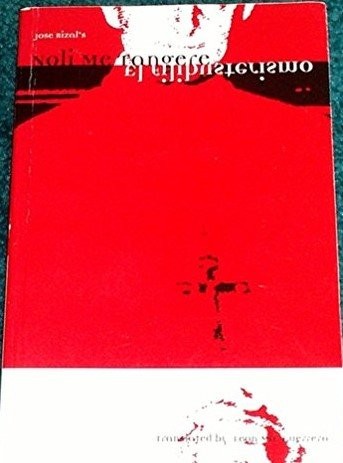 El filibusterismo / Noli me tangere