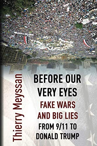 Before Our Very Eyes, Fake Wars and Big Lies