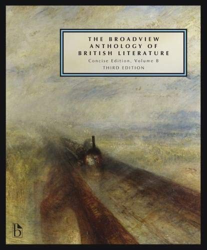 The Broadview Anthology of British Literature : Concise Volume B - Third Edition