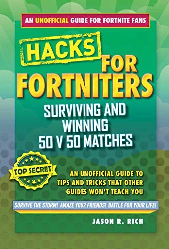 Hacks for Fortniters: Surviving and Winning 50 v 50 Matches