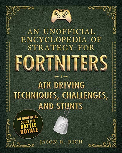 An Unofficial Encyclopedia of Strategy for Fortniters