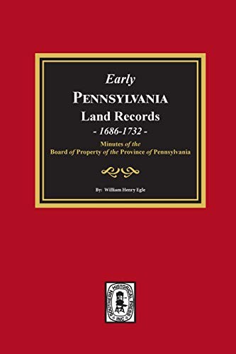 Early Pennsylvania Land Records, 1686-1732