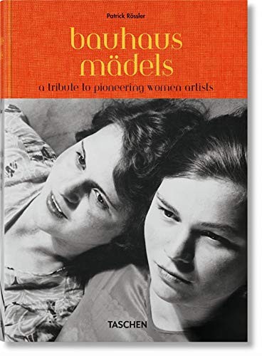 Bauhausmädels: A Tribute to Pioneering Women Artists