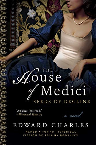 The House of Medici : Seeds of Decline