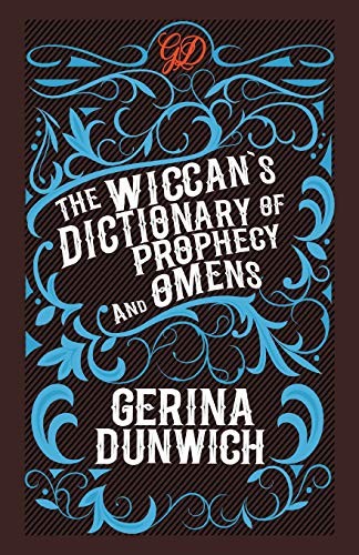 The Wiccan's Dictionary of Prophecy and Omens