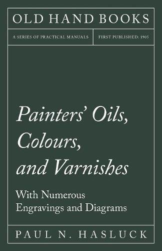 Painters' Oils, Colours, and Varnishes