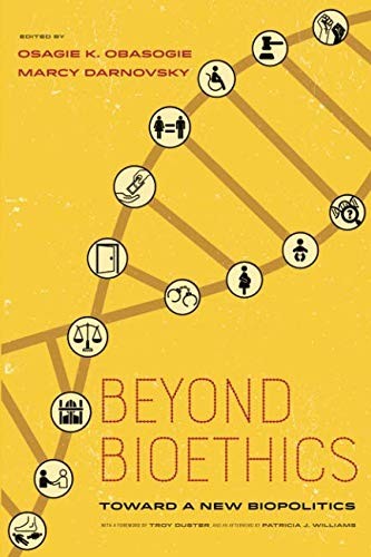Beyond Bioethics