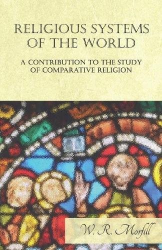 Religious Systems of the World: A Contribution to the Study of Comparative Religion