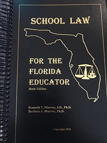 School Law for the Florida Educator Sixth Edition