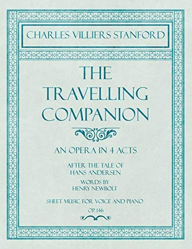 The Travelling Companion: An Opera in 4 Acts