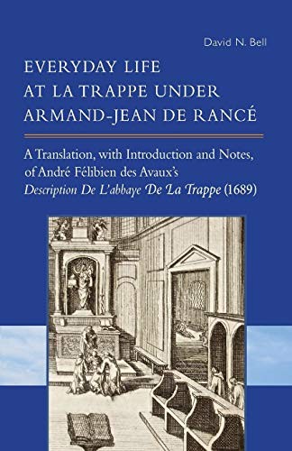 Everyday Life at La Trappe under Armand-Jean de Rancé