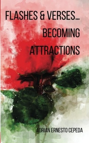 Flashes & Verses: Becoming Attractions