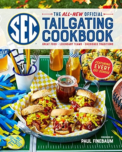 The All-New Official SEC Tailgating Cookbook