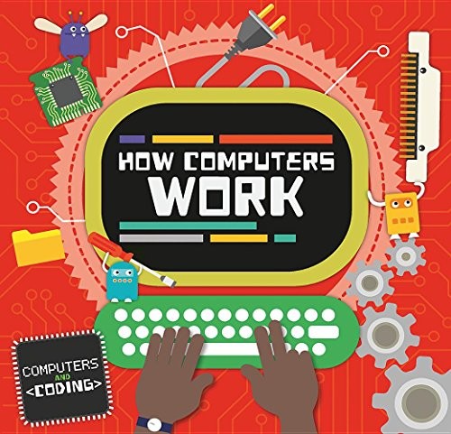 How Computers Work