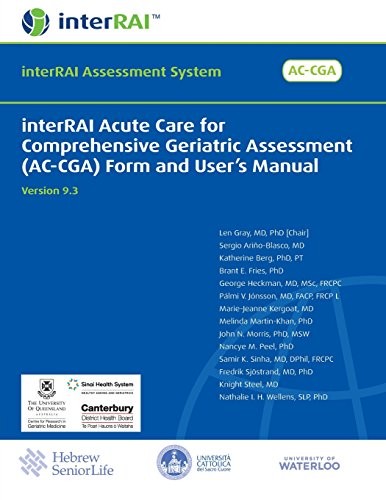 Interrai Acute Care for Comprehensive Geriatric Assessment: Form and User's Manual