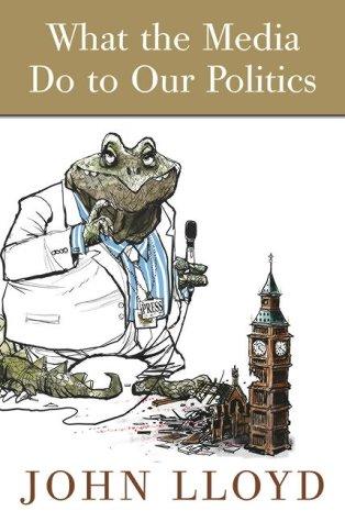 WHAT THE MEDIA ARE DOING TO OUR POLITICS