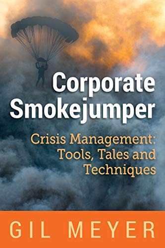 Corporate Smokejumper : Crisis Management