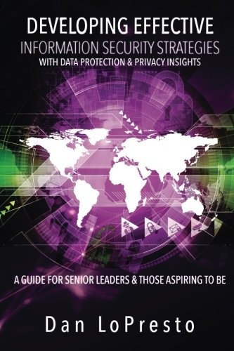 Developing Effective Information Security Strategies with Data Protection & Privacy Insights